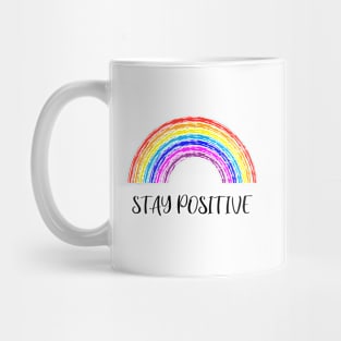 stay positive rainbow Mug